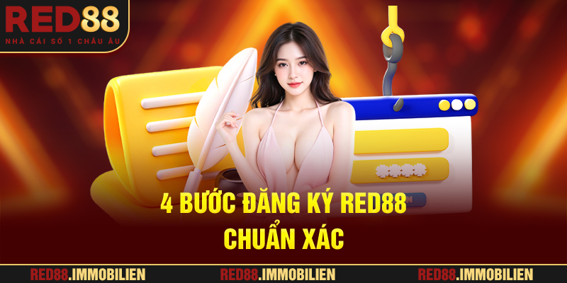 4 Bước đăng ký RED88 chuẩn xác