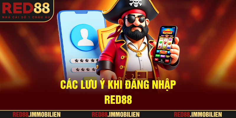 Các lưu ý khi đăng nhập RED88