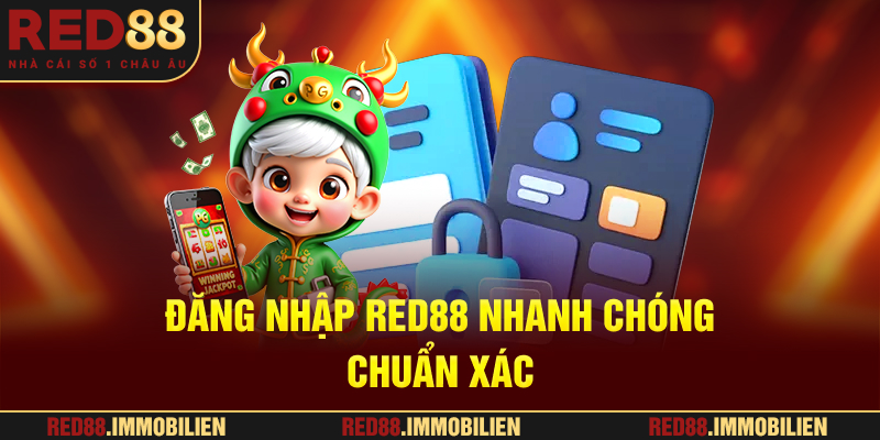 Đăng nhập RED88 - Nhanh chóng, chuẩn xác