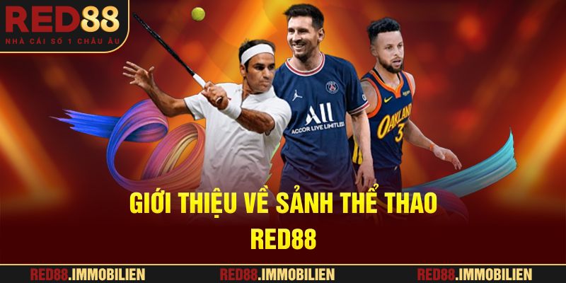 Giới thiệu về sảnh thể thao RED88