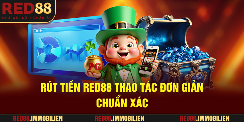 Rút tiền RED88 - Thao tác Đơn giản, chuẩn xác