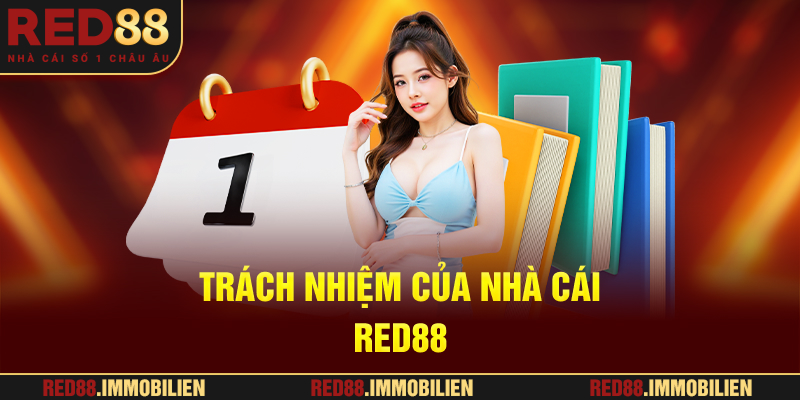 Trách nhiệm của nhà cái RED88